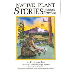 Native Plant Stories -- Joseph Bruchac